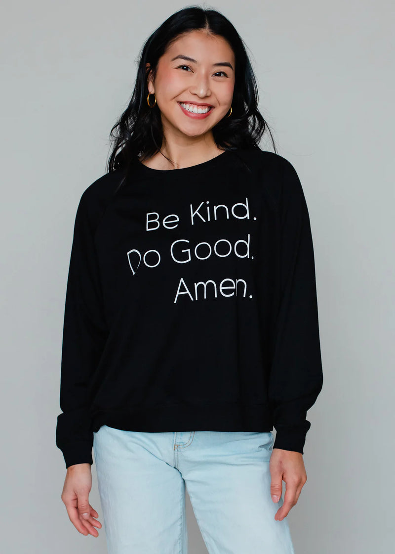 Be Kind. Do Good. Amen. Sweatshirt - Black